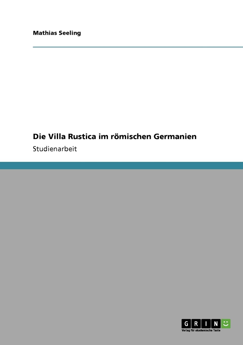 Die Villa Rustica im rmischen Germanien (German Edition),Used