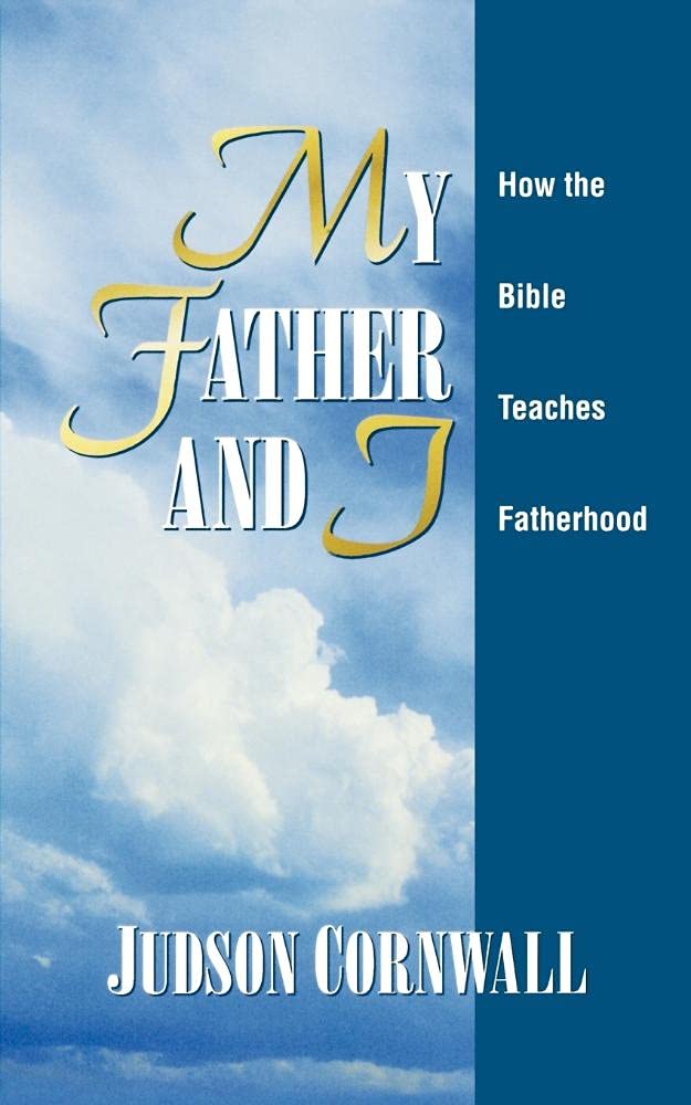 My Father And I: How The Bible Teaches Fatherhood,Used