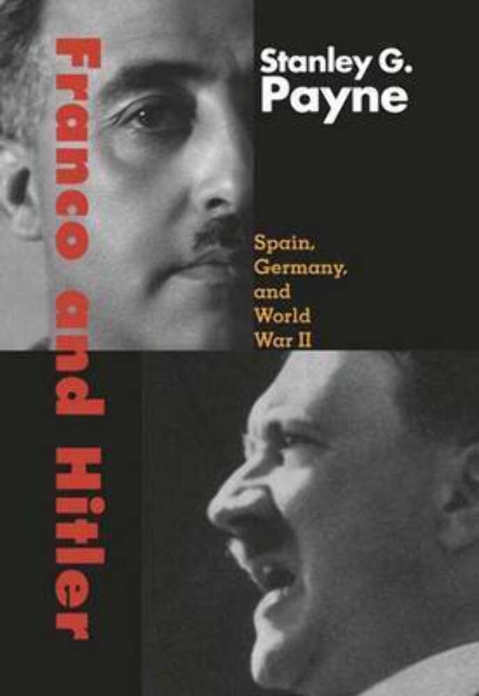 Franco And Hitler: Spain, Germany, And World War Ii,New