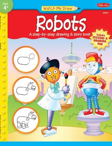 Robots: A Stepbystep Drawing & Story Book (Watch Me Draw)