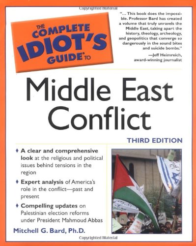 The Complete Idiot's Guide to Middle East Conflict, 3E,New