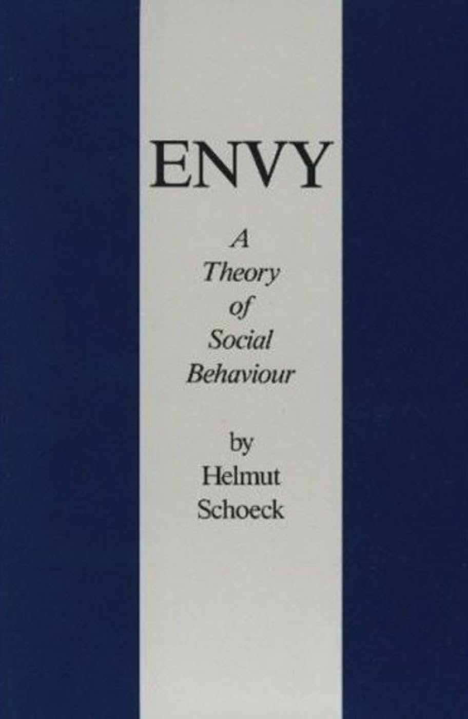 Envy: A Theory Of Social Behaviour,New