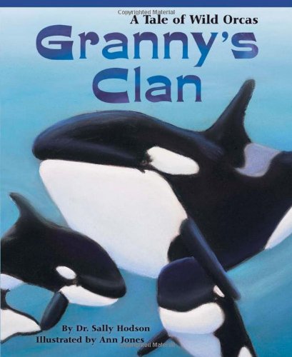 Granny's Clan: A Tale of Wild Orcas,Used