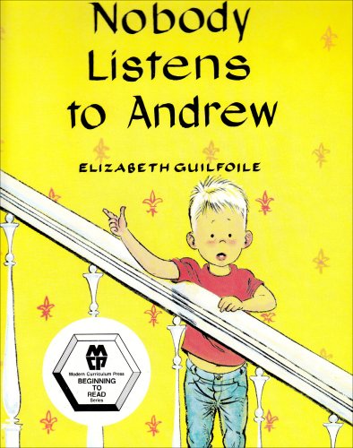 Nobody Listens to Andrew (Modern Curriculum Press Beginning to Read Series),Used