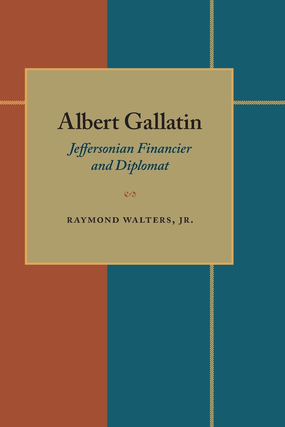 Albert Gallatin: Jeffersonian Financier And Diplomat,Used