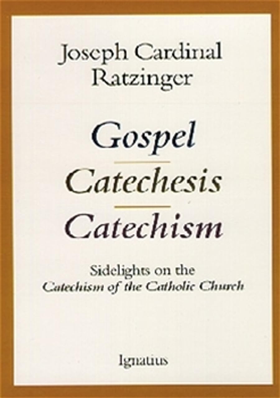 Gospel, Catechesis, Catechism: Sidelights on the Catechism of the Catholic Church,Used