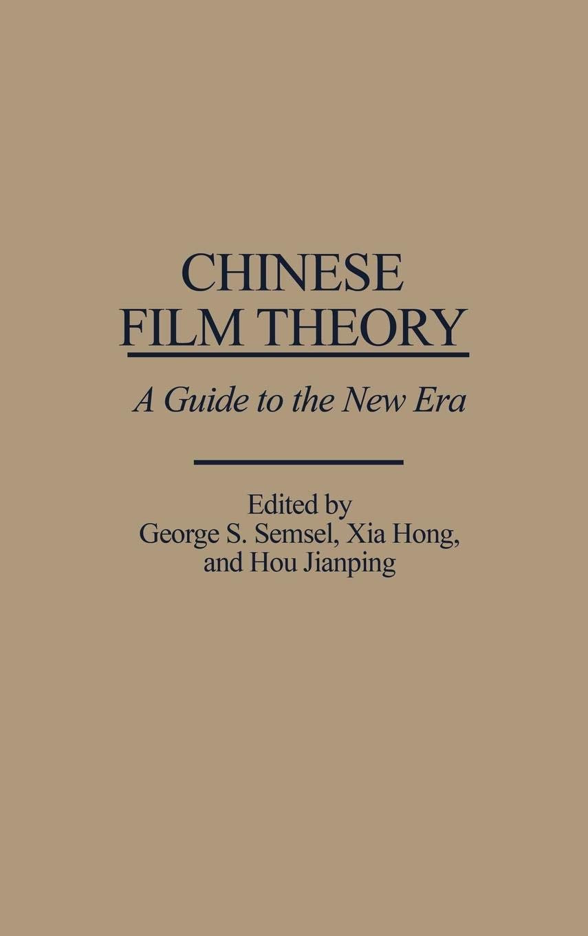 Chinese Film Theory: A Guide to the New Era,Used