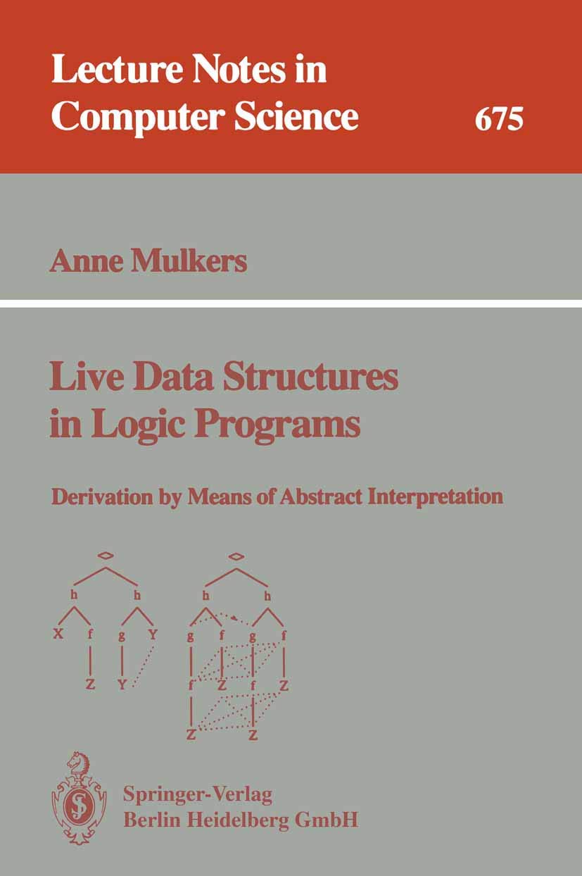 Live Data Structures in Logic Programs: Derivation by Means of Abstract Interpretation (Lecture Notes in Computer Science, 675),Used