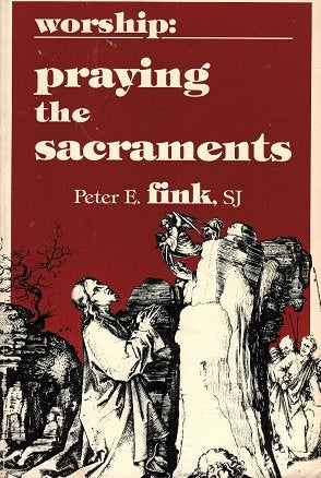 Worship: Praying the Sacraments,Used