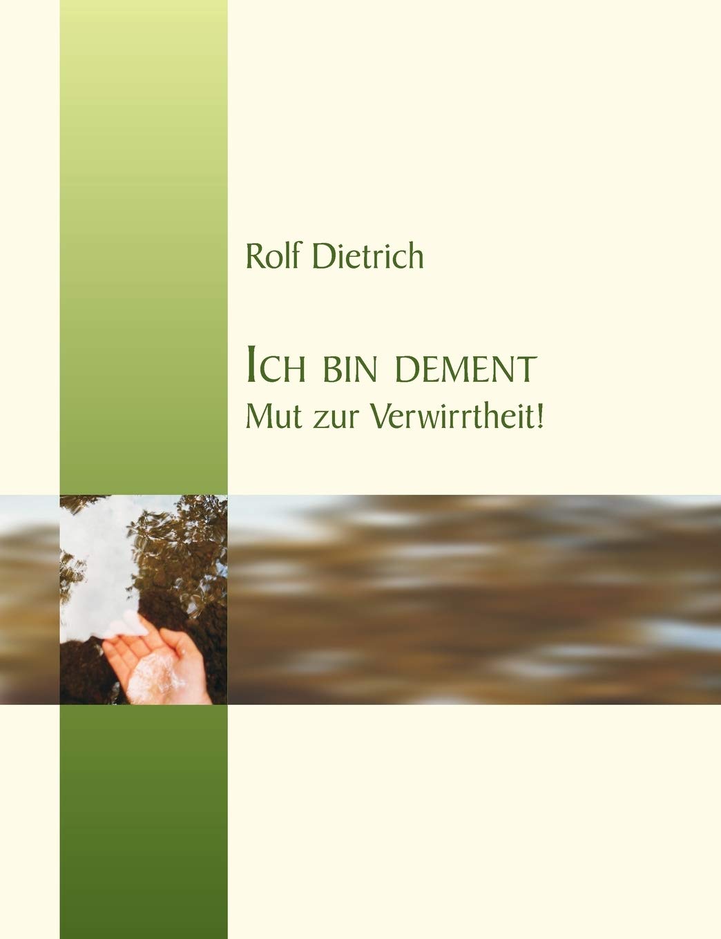 Ich bin dement: Mut zur Verwirrtheit (German Edition),Used