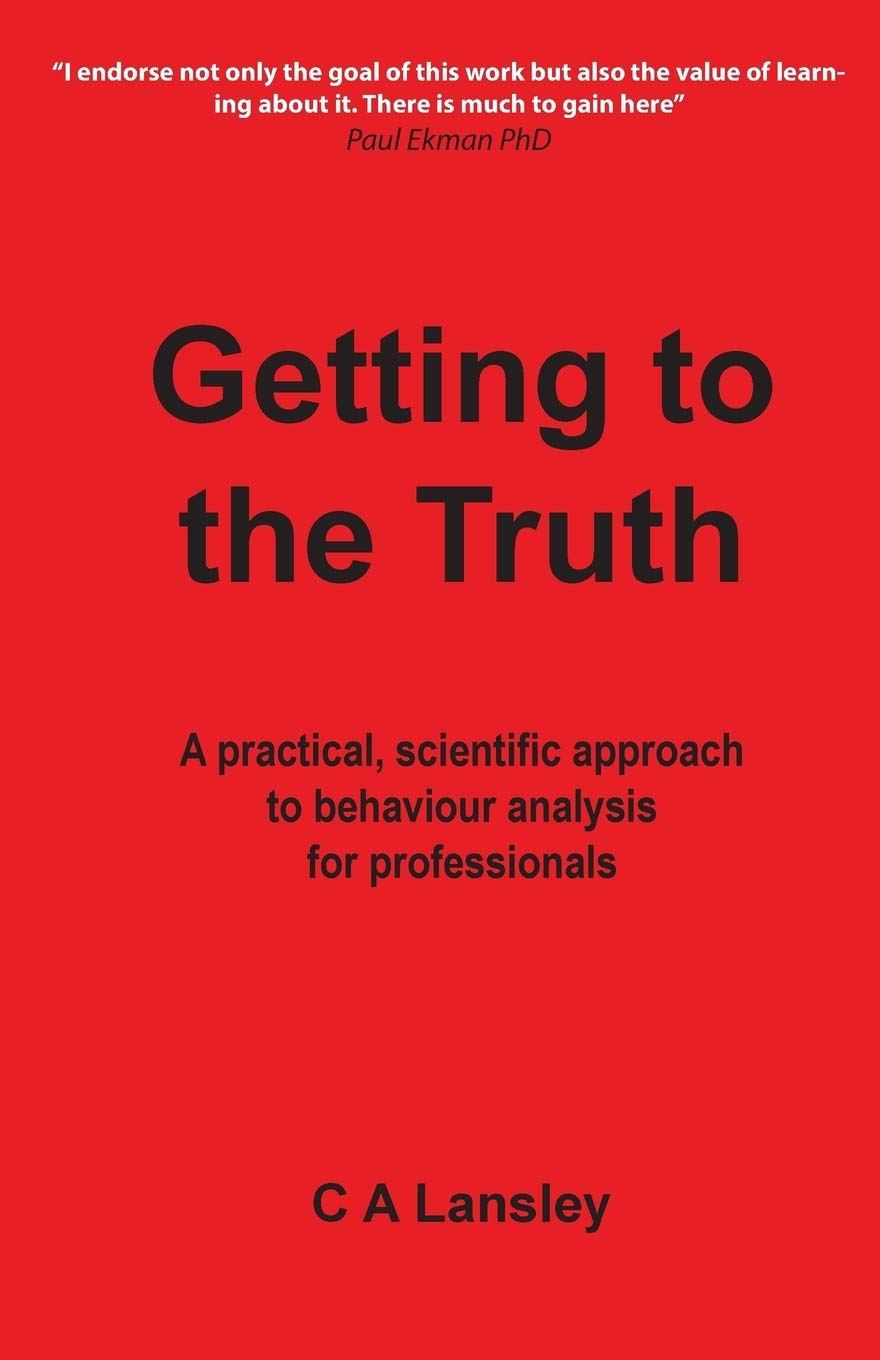 Getting to the Truth: A practical, scientific approach to behaviour analysis for professionals (Behaviour Analysis and Investiga,Used