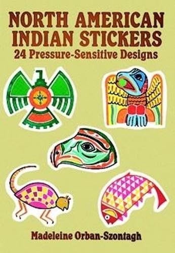 North American Indian Stickers: 24 Pressuresensitive Designs (Dover Stickers),Used