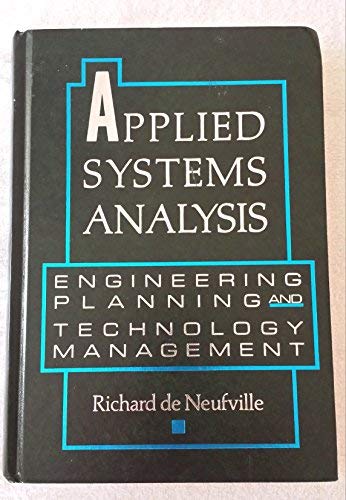 Applied Systems Analysis: Engineering Planning And Technology Management,Used