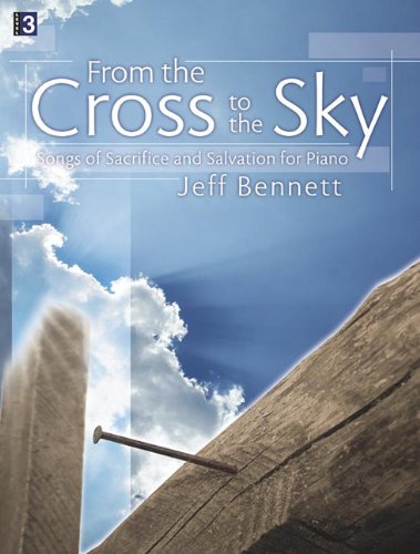 From The Cross To The Sky: Songs Of Sacrifice And Salvation For Piano,Used