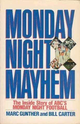Monday Night Mayhem: The Inside Story of ABC's Monday Night Football,New