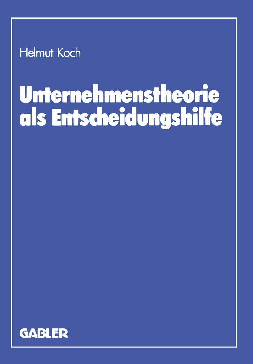 Unternehmenstheorie als Entscheidungshilfe (German Edition),Used