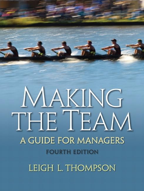 Making The Team: A Guide For Managers,New
