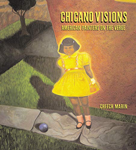 Chicano Visions: American Painters On The Verge,New