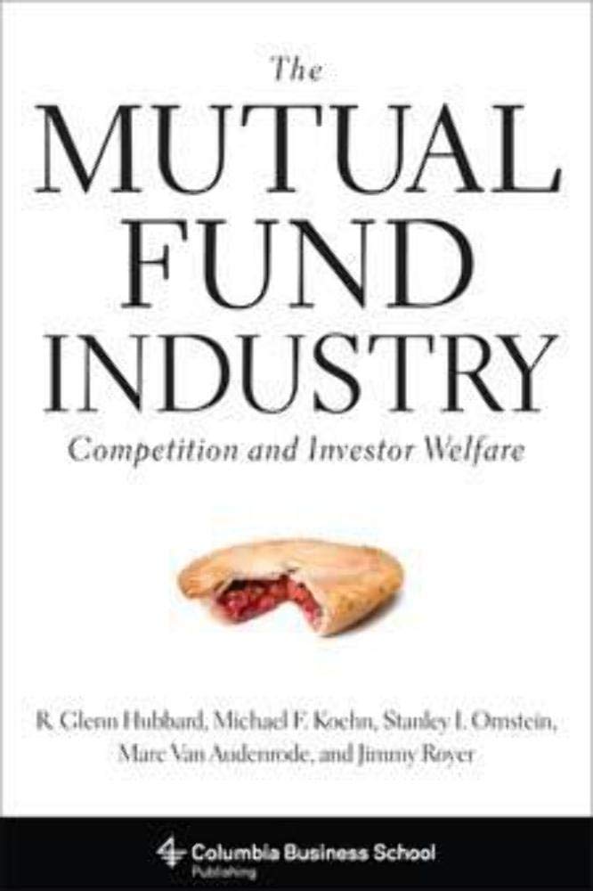 The Mutual Fund Industry: Competition and Investor Welfare (Columbia Business School Publishing),Used