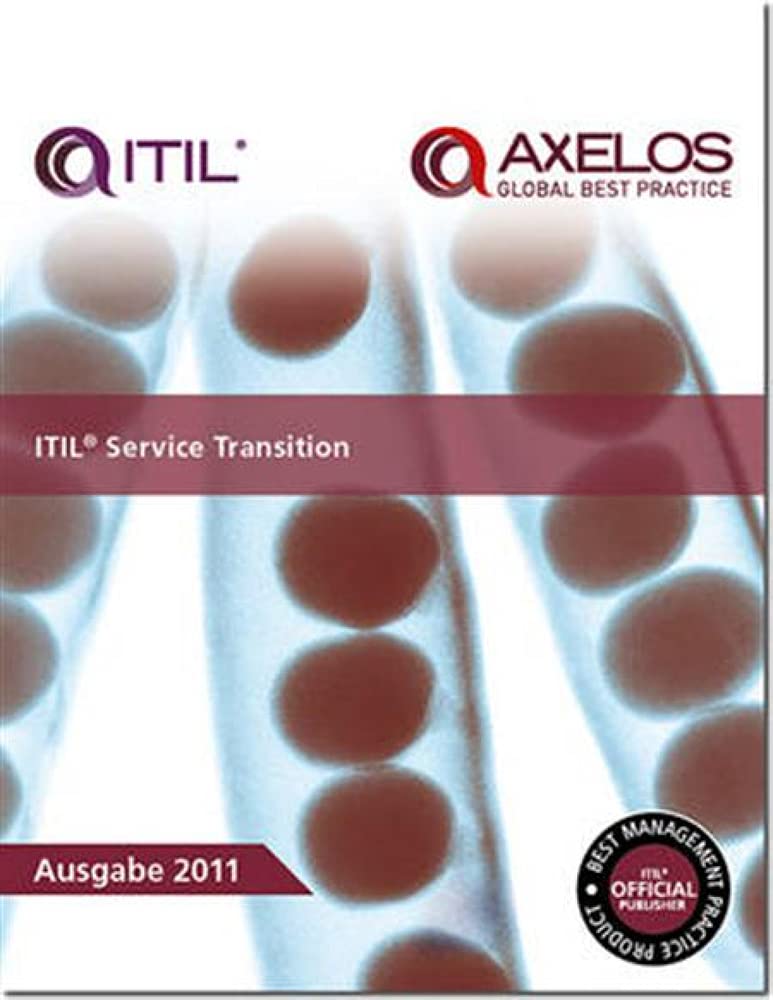 Itil Service Transition (Itil V3 Service Lifecycle),New