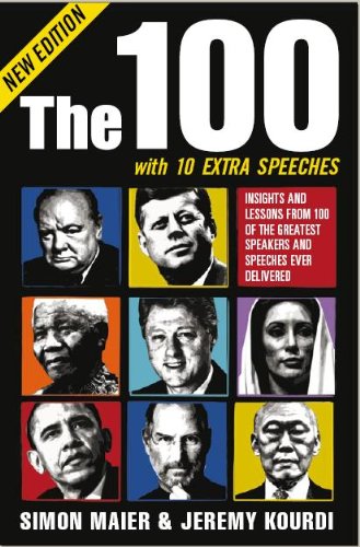 The 100 with 10 Extra Speeches: Insights and Lessons from 110 of the Greatest Speakers and Speeches Ever Delivered,Used