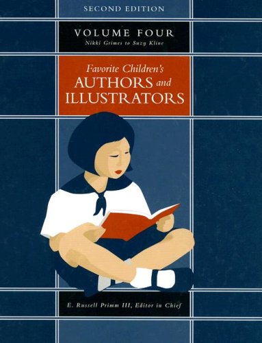 Favorite Children's Authors and Illustrators: Nikki Grimes to Suzy Kline (4) (Favorite Children's Authors and Illustrators, 4),Used