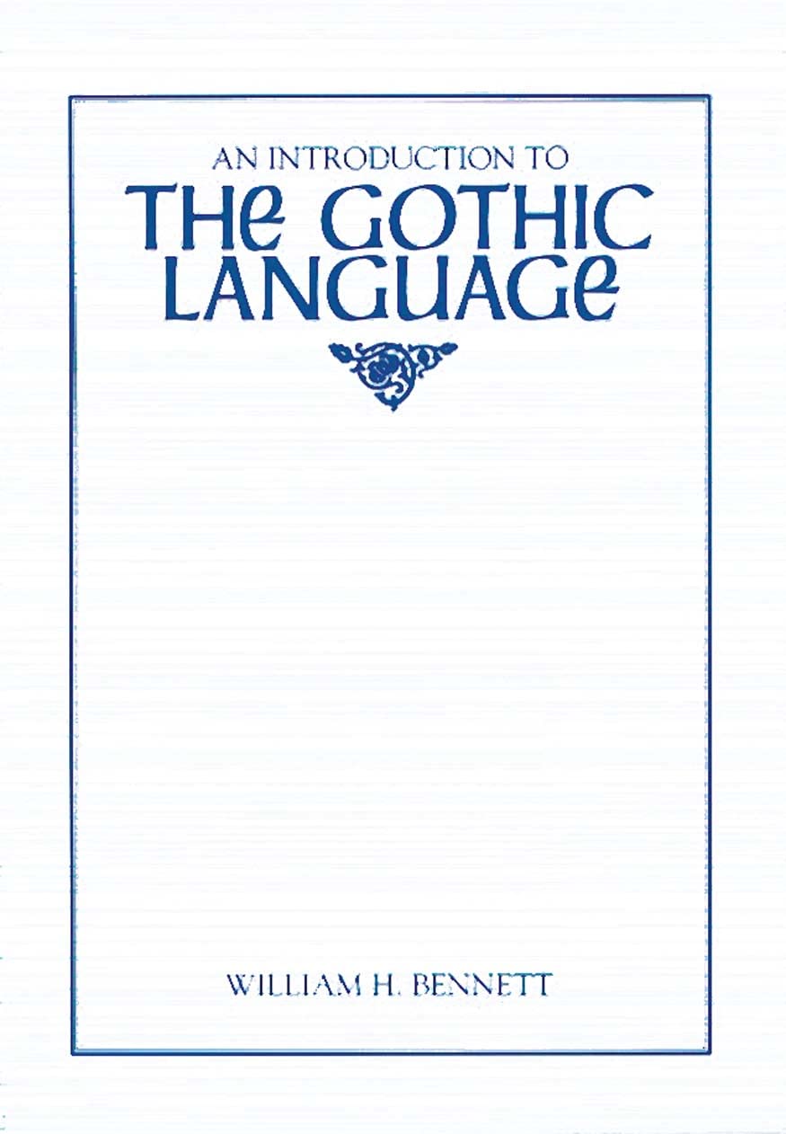 An Introduction to the Gothic Language (Introductions to Older Languages),Used