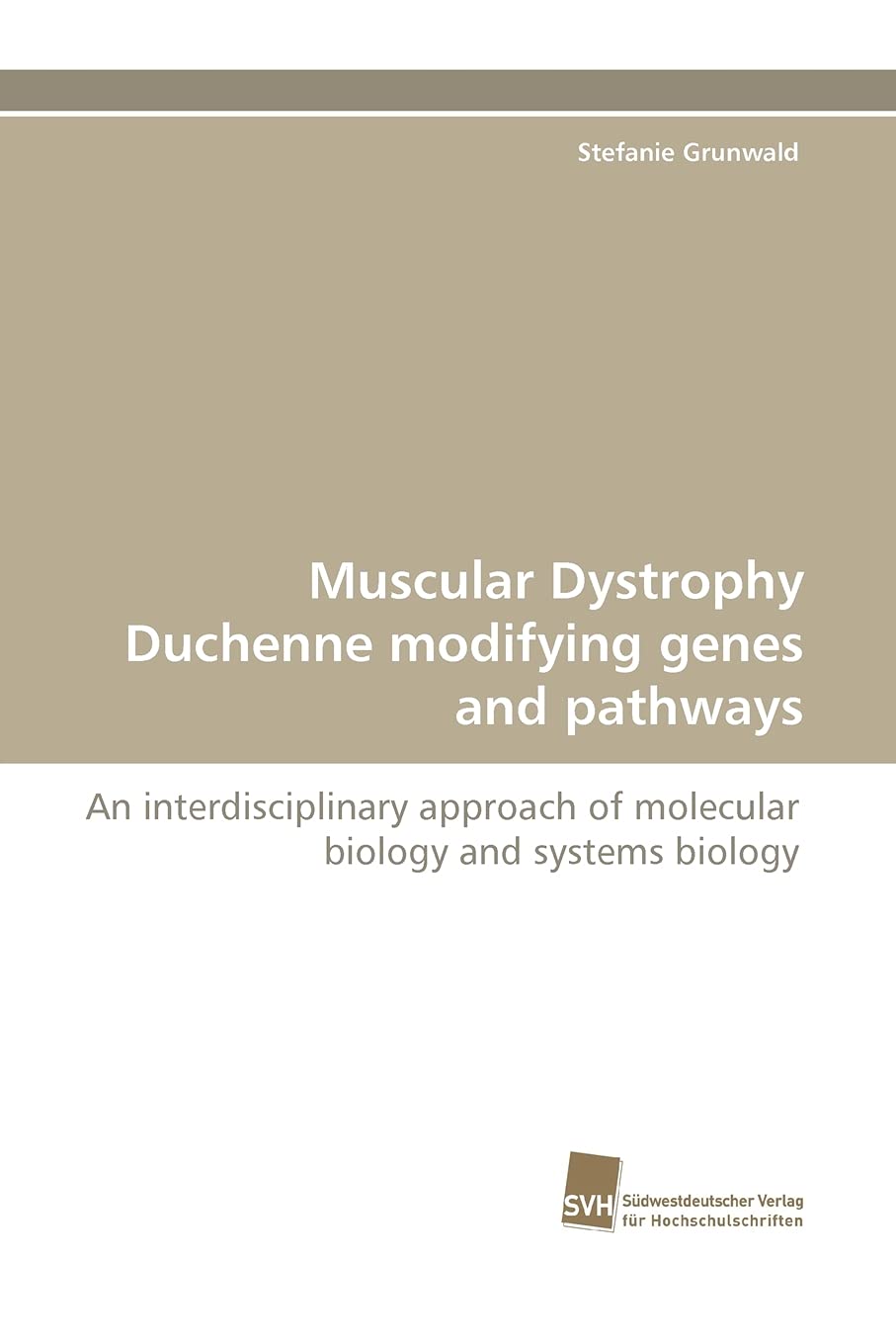 Muscular Dystrophy Duchenne modifying genes and pathways: An interdisciplinary approach of molecular biology and systems biology,Used