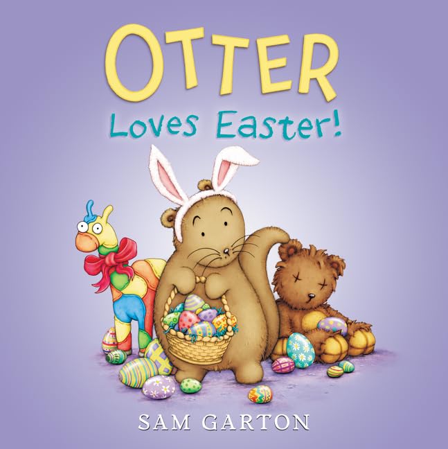 Otter Loves Easter!: An Easter And Springtime Book For Kids,Used