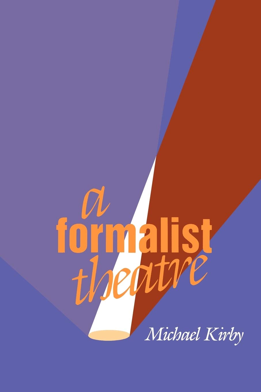 A Formalist Theatre,New