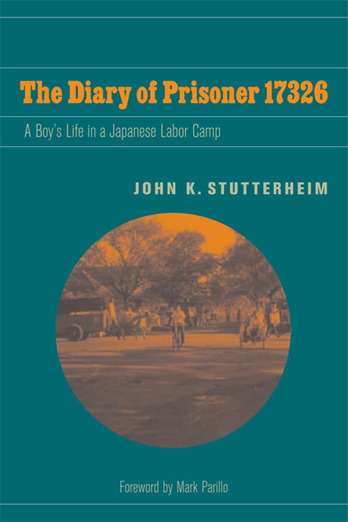 The Diary Of Prisoner 17326: A Boy'S Life In A Japanese Labor Camp (World War Ii: The Global, Human, And Ethical Dimension),New