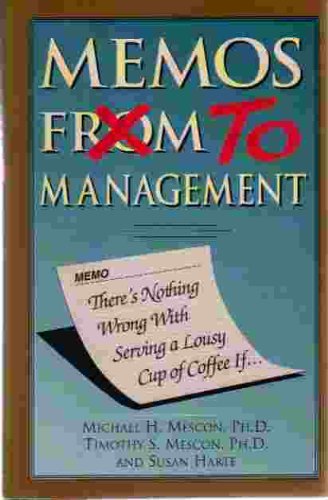 Memos From/to Management: There's Nothing Wrong With Serving a Lousy Cup of Coffee If,Used