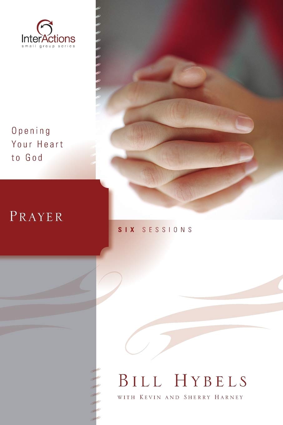 Prayer: Opening Your Heart To God (Interactions),Used