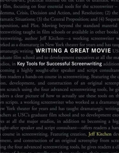 Writing a Great Movie: Key Tools for Successful Screenwriting,Used