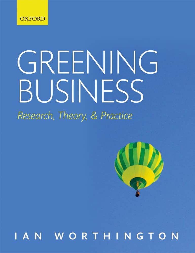 Greening Business: Research, Theory, and Practice,Used