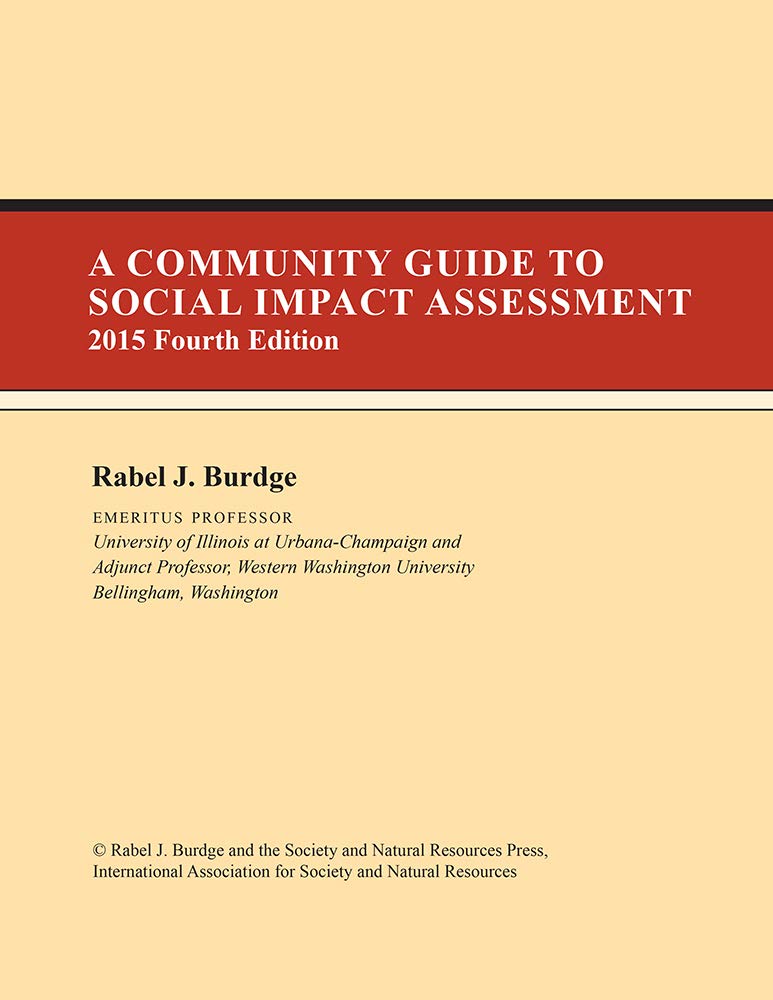 A Community Guide to Social Impact Assessment: Fourth Edition,Used