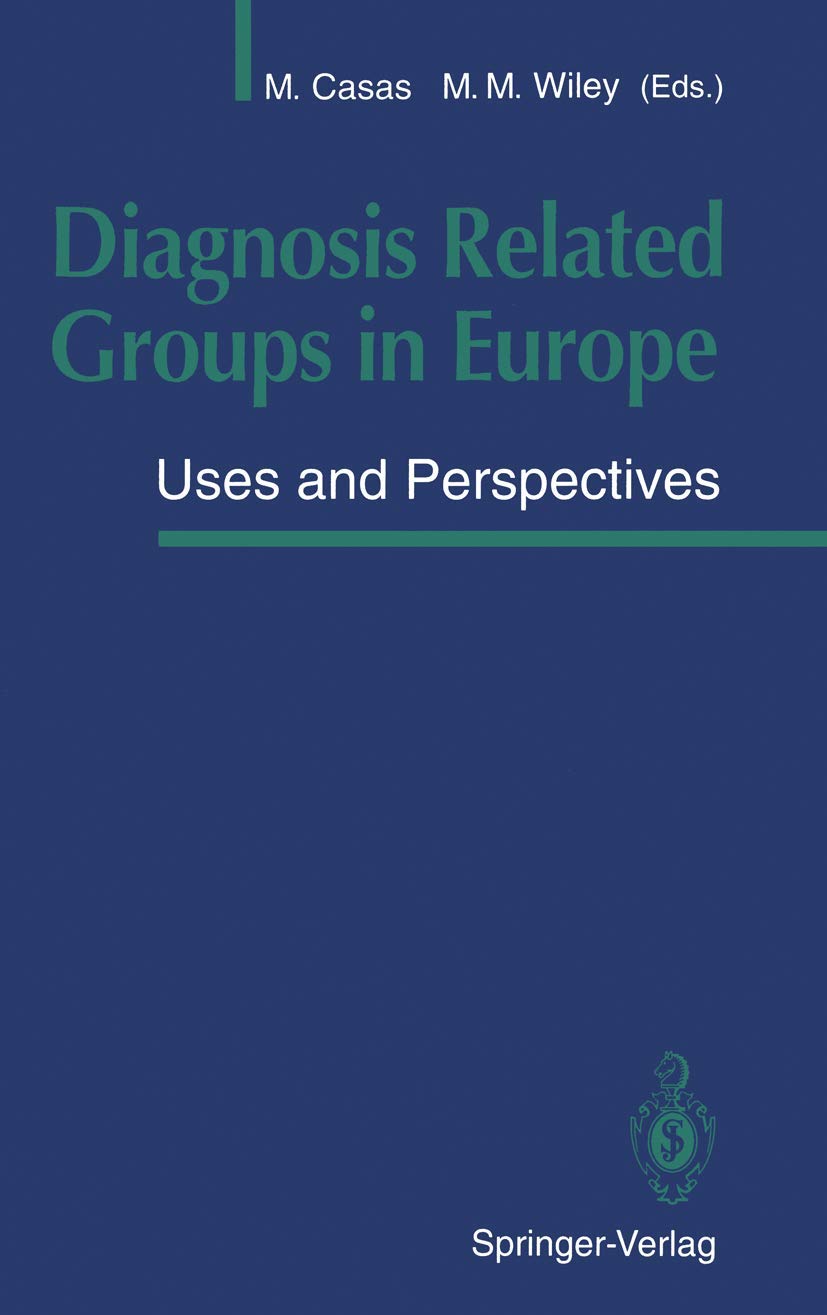 Diagnosis Related Groups in Europe: Uses and Perspectives,Used