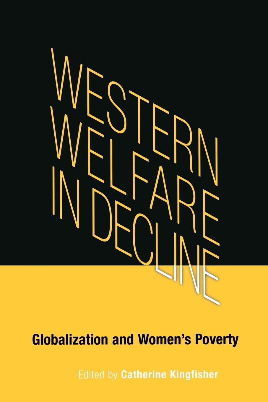 Western Welfare In Decline: Globalization And Women'S Poverty,New