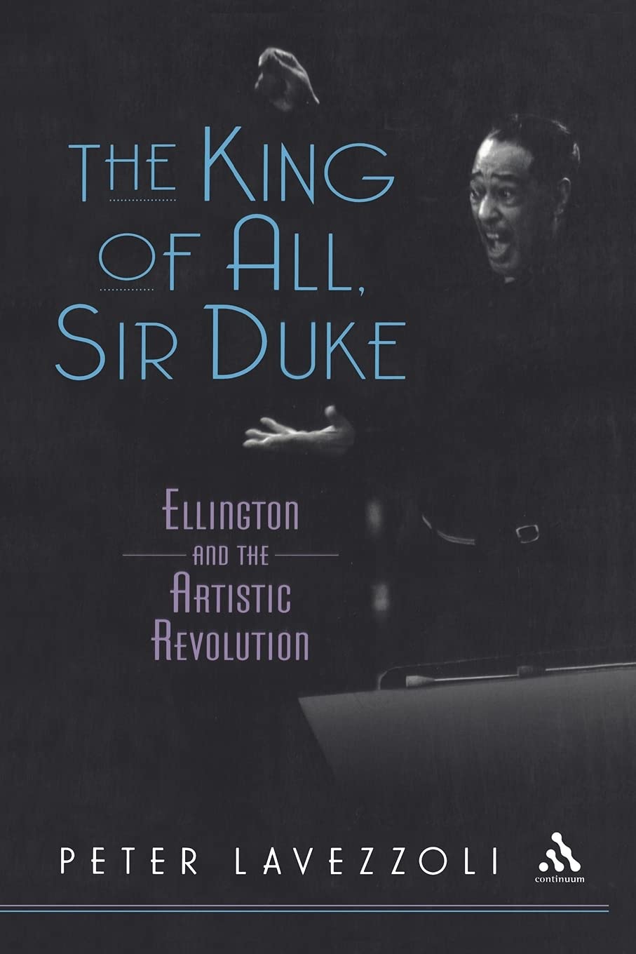 The King of All, Sir Duke: Ellington and the Artistic Revolution,Used