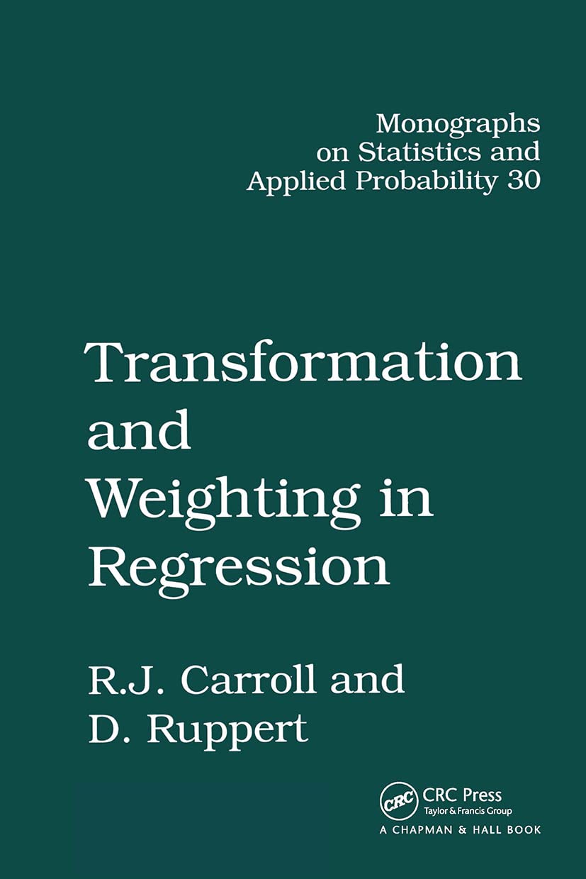 Transformation and Weighting in Regression (Chapman & Hall/CRC Monographs on Statistics and Applied Probability),Used