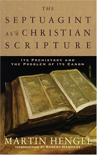 The Septuagint As Christian Scripture: Its Prehistory And The Problem Of Its Canon,Used