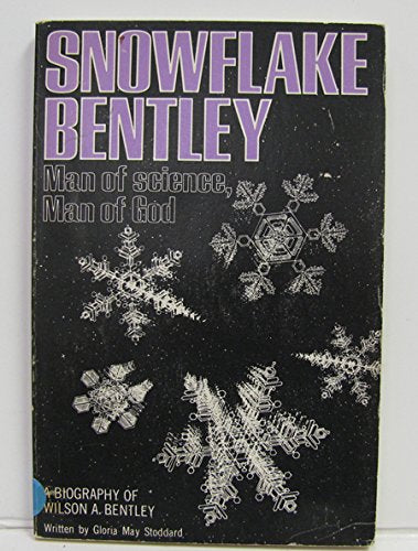 Snowflake Bentley: Man of science, man of God,Used