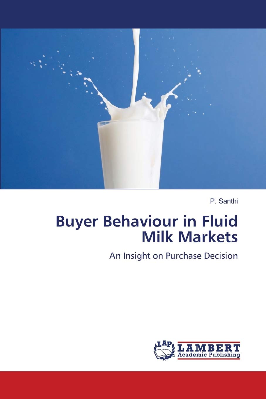Buyer Behaviour in Fluid Milk Markets: An Insight on Purchase Decision,Used