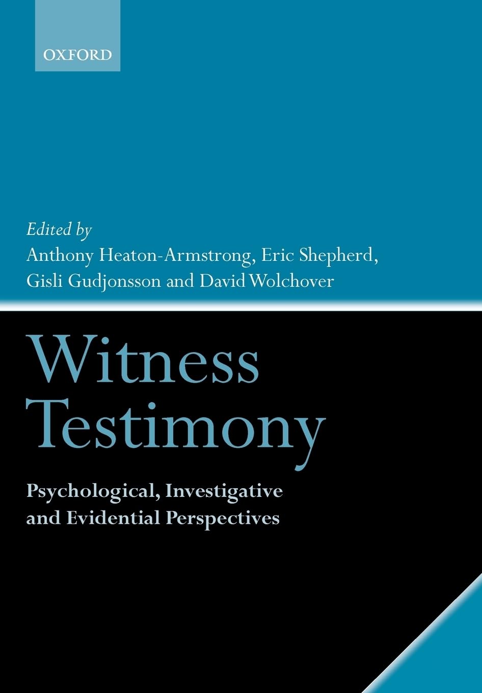 Witness Testimony: Psychological, Investigative and Evidential Perspectives,Used