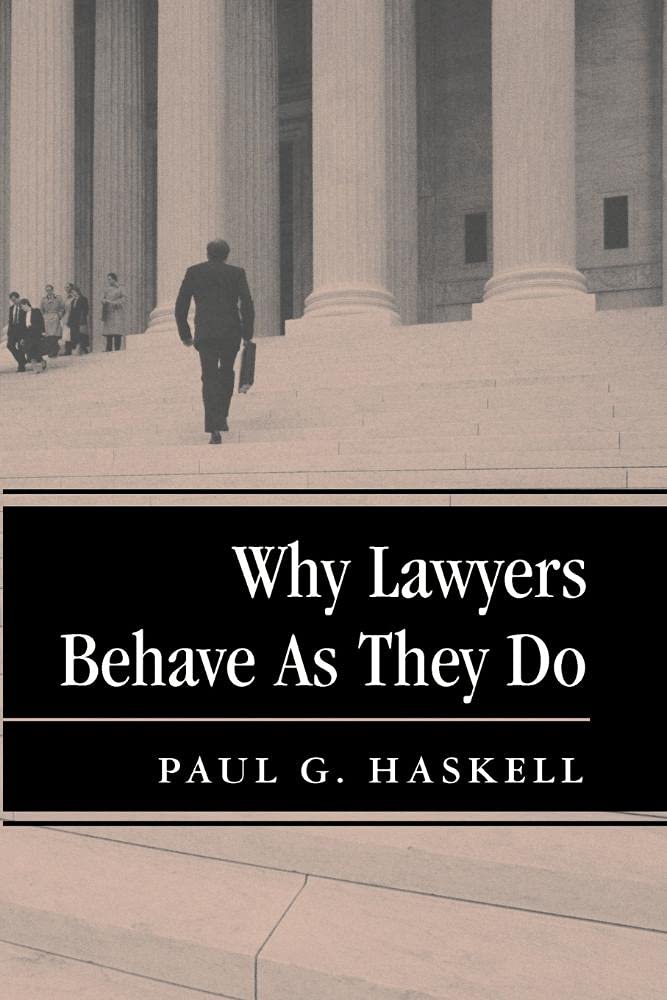 Why Lawyers Behave As They Do (New Perspectives On Law, Culture, And Society),Used