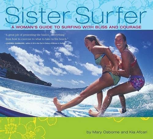 Sister Surfer: A Woman's Guide To Surfing With Bliss And Courage,Used