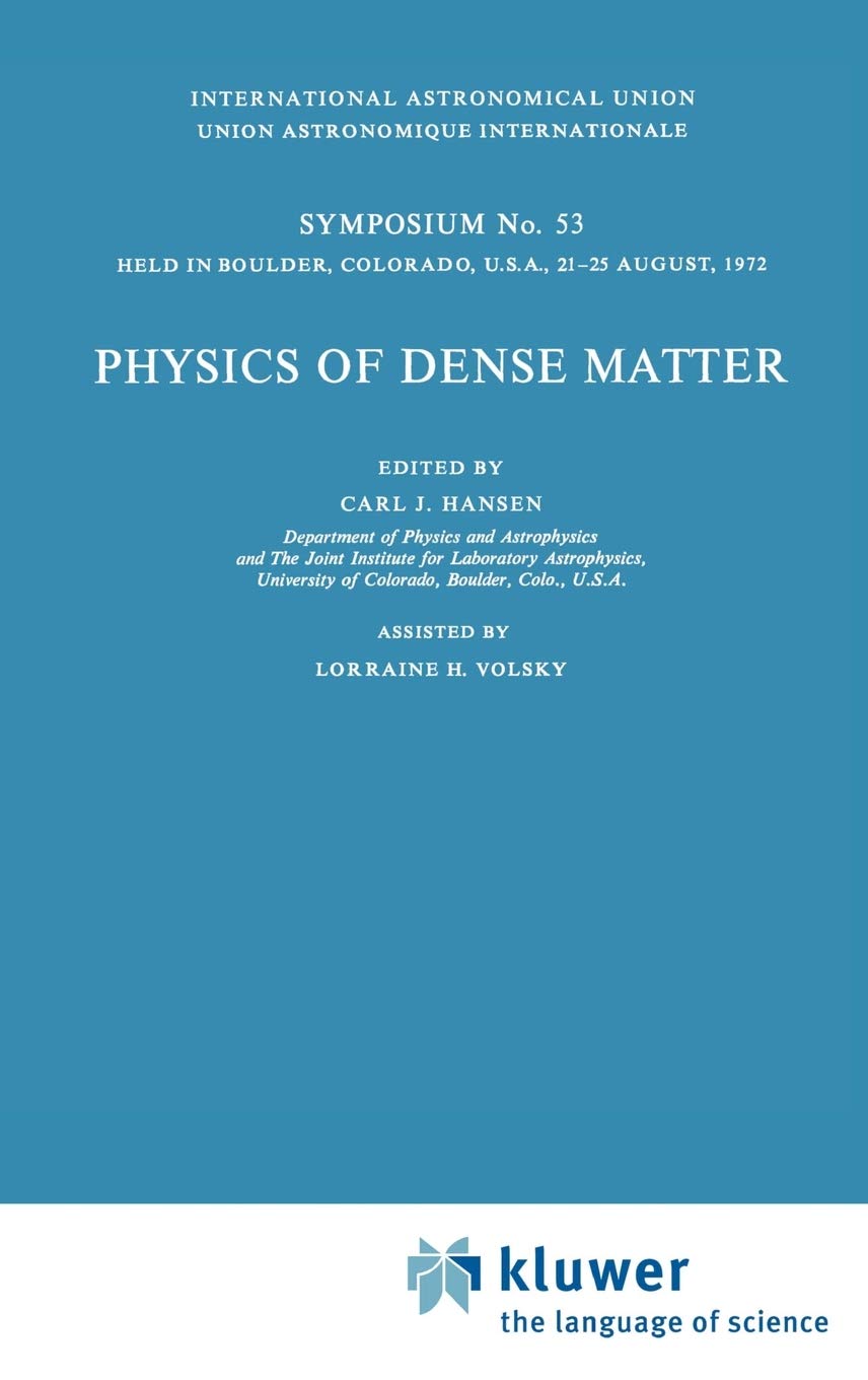 Physics of Dense Matter (International Astronomical Union Symposia, 53),New