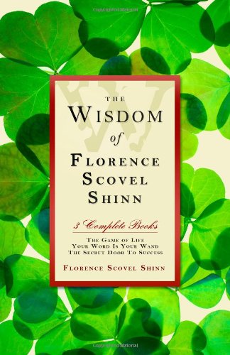 The Wisdom of Florence Scovel Shinn,New