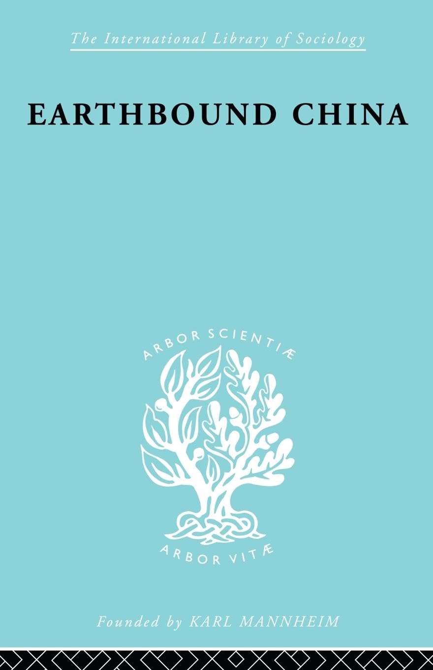 Earthbound China (International Library Of Sociology),Used