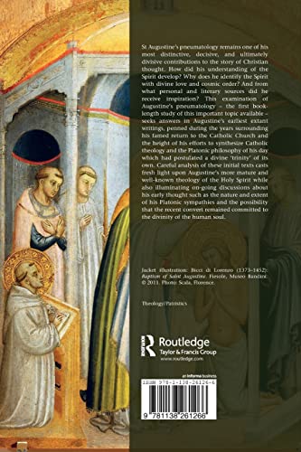 The Spirit of Augustine's Early Theology: Contextualizing Augustine's Pneumatology (Studies in Philosophy and Theology in Late A,Used